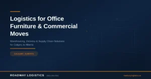 Logistics for Office Furniture and Commercial Moves