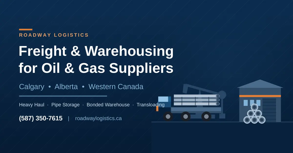 Freight & Warehousing for Oil & Gas Suppliers in Calgary
