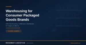 Warehousing for Consumer Packaged Goods Brands in Calgary, Alberta