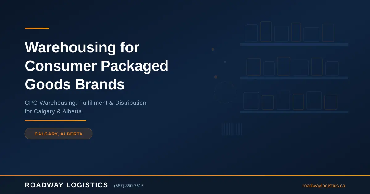 Warehousing for Consumer Packaged Goods Brands in Calgary, Alberta